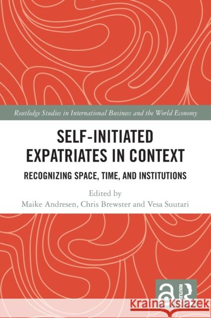 Self-Initiated Expatriates in Context: Recognizing Space, Time, and Institutions  9780367560645 Routledge - książka