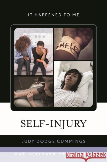 Self-Injury: The Ultimate Teen Guide Judy Dodge Cummings Judy Dodg 9781442246676 Rowman & Littlefield Publishers - książka