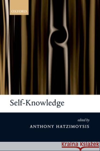 Self-Knowledge Anthony Hatzimoysis 9780199590728 Oxford University Press - książka