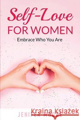 Self-Love For Women Jenifer Moore   9781088038390 Jelani - książka