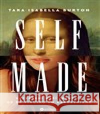 Self-Made Tara Isabella Burton 9788076112063 Bourdon - książka