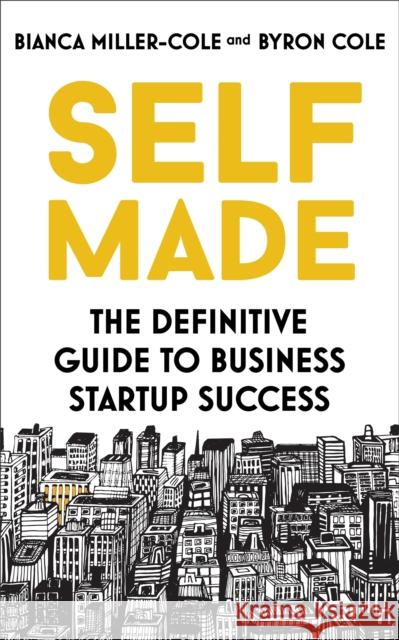 Self Made: The definitive guide to business startup success Byron Cole 9781529382273 John Murray Press - książka