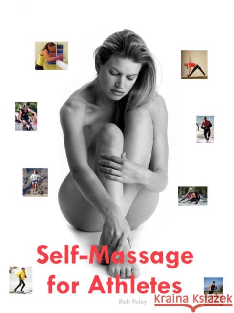 Self-Massage for Athletes Poley, Rich 9780977608607 Two Hand Press - książka