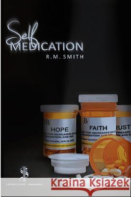 Self Medication R. M. Smith 9781493534722 Createspace - książka