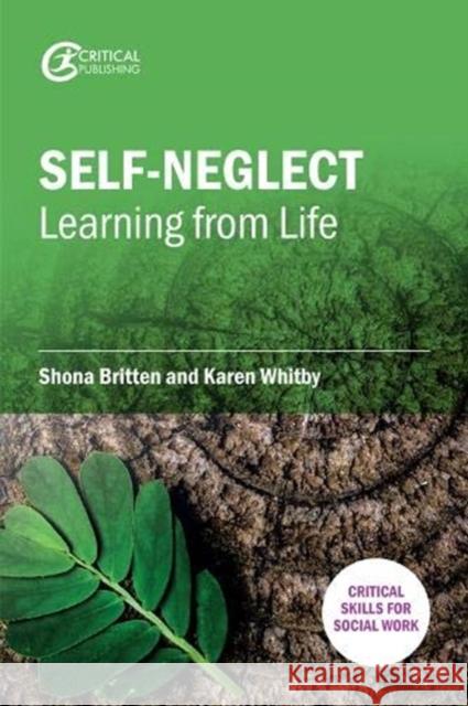 Self-Neglect: Learning from Life Karen Whitby 9781913453572 Critical Publishing Ltd - książka