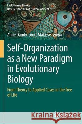 Self-Organization as a New Paradigm in Evolutionary Biology  9783031047855 Springer International Publishing - książka