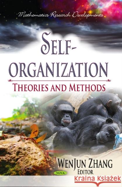 Self-Organization: Theories & Methods WenJun Zhang 9781626188655 Nova Science Publishers Inc - książka