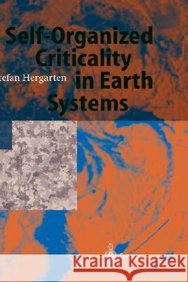 Self-Organized Criticality in Earth Systems Stefan Hergarten 9783540434528 Springer - książka