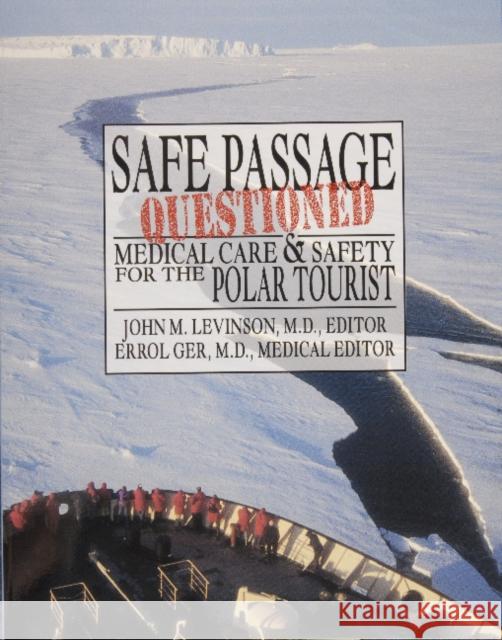 Self Passage Questioned: Medical Care and Safety for the Polar Tourist John M. Levinson Errol Ger 9780870335044 Cornell Maritime Press - książka