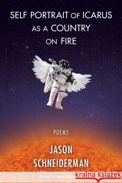 Self Portrait of Icarus as a Country on Fire Jason Schneiderman 9781636281629 Red Hen Press - książka