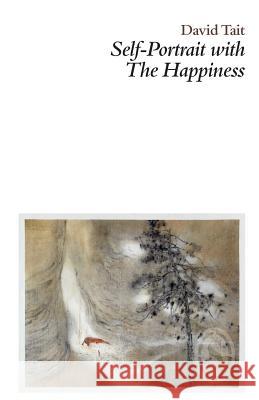 Self-Portrait with the Happiness David Tait   9781910367001 Smith/Doorstop Books - książka