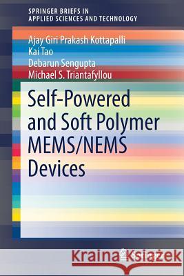 Self-Powered and Soft Polymer Mems/Nems Devices Kottapalli, Ajay Giri Prakash 9783030055530 Springer - książka