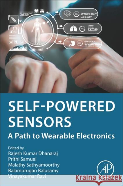 Self-powered Sensors: A Path to Wearable Electronics  9780443137921 Elsevier Science Publishing Co Inc - książka