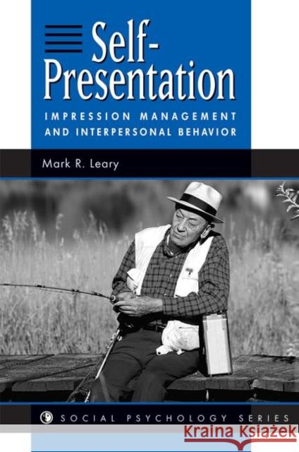 Self-Presentation: Impression Management and Interpersonal Behavior Leary, Mark R. 9780367317911 Taylor and Francis - książka