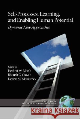 Self-Processes, Learning, and Enabling Human Potential: Dynamic New Approaches (PB) Marsh, Herbert W. 9781593119034 Information Age Publishing - książka