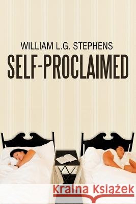 Self-Proclaimed William L. G. Stephens 9781466970014 Trafford Publishing - książka