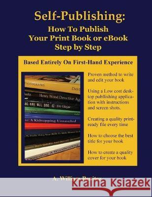 Self Publishing: How To Publish Your Print Book or eBook Step by Step Ardilio William Benitez 9781944071561 Positive Imaging, LLC - książka