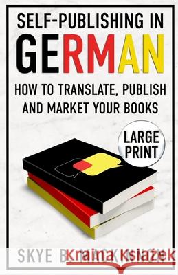 Self-Publishing in German: How to Translate, Publish and Market your Books Skye MacKinnon 9781913556358 Peryton Press - książka