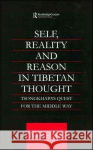 Self, Reality and Reason in Tibetan Philosophy Thupten Jinpa 9780700712793 Taylor & Francis Ltd - książka