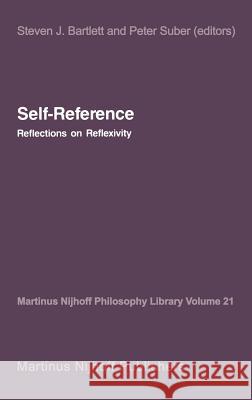 Self-Reference: Reflections on Reflexivity Bartlett, S. J. 9789024734740 Springer - książka