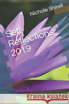 Self-Reflections, 2019 Nichole Shirell 9781081902919 Independently Published - książka