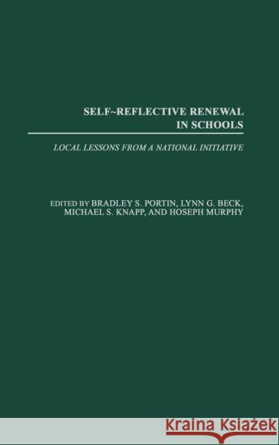Self-Reflective Renewal in Schools: Local Lessons from a National Initiative Portin, Bradley S. 9781567506631 Praeger Publishers - książka
