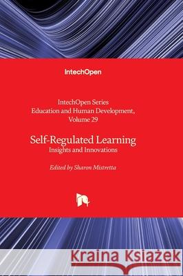 Self-Regulated Learning - Insights and Innovations: Insights and Innovations Katherine Meltzoff 9780850147018 Intechopen - książka