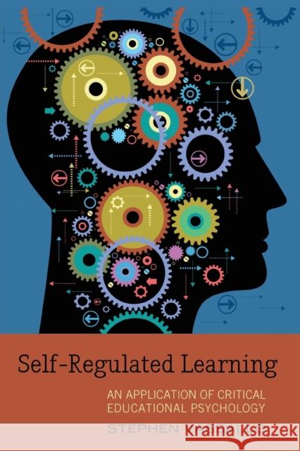 Self-Regulated Learning; An Application of Critical Educational Psychology Goodman, Greg S. 9781433115332 Peter Lang Publishing Inc - książka