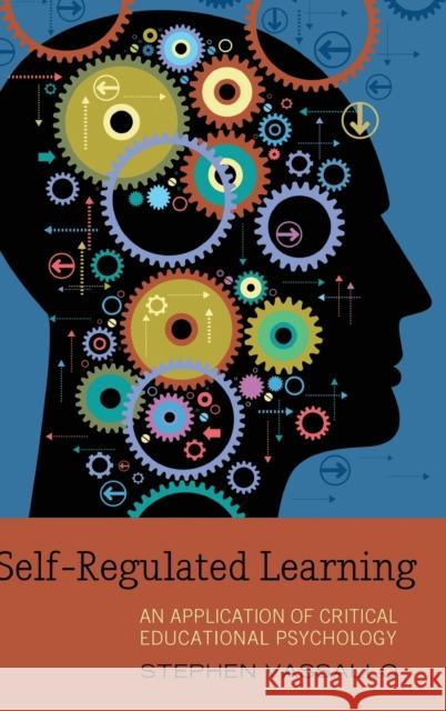 Self-Regulated Learning; An Application of Critical Educational Psychology Goodman, Greg S. 9781433115349 Peter Lang Publishing Inc - książka