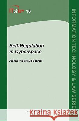 Self-Regulation in Cyberspace Jeanne Pia Mifsud Bonnici 9789067042673 Asser Press - książka