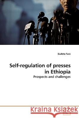 Self-regulation of presses in Ethiopia Tura, Gudeta 9783639177626 VDM Verlag - książka