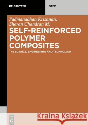 Self-Reinforced Polymer Composites: The Science, Engineering and Technology Padmanabhan Krishnan Sharan Chandra 9783110647297 de Gruyter - książka