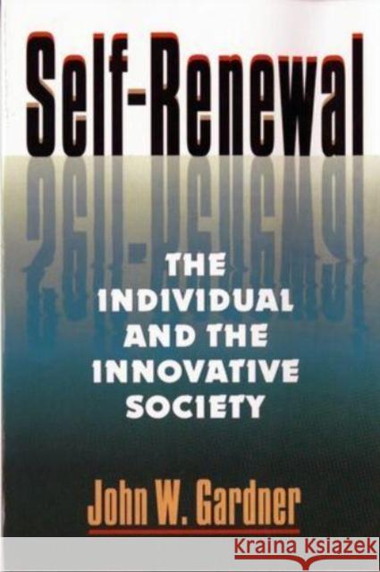 Self Renewal: The Individual and the Innovative Society John W. Gradner John William Gardner 9780393312959 W. W. Norton & Company - książka