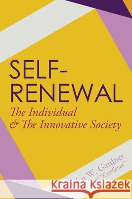 Self-Renewal: The Individual and the Innovative Society John W. Gardner 9781626540842 Echo Point Books & Media - książka