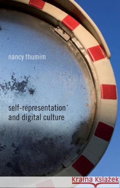 Self-Representation and Digital Culture Nancy Thumim 9781137520173 PALGRAVE MACMILLAN - książka