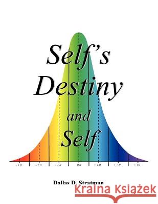 Self's Destiny and Self Dallas Dean Stratman 9780983494805 Afj Books LLC - książka