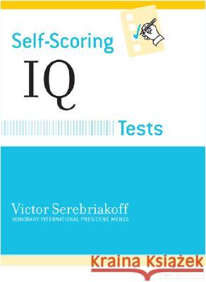 Self-Scoring IQ Tests Victor Serebriakoff 9780760701645 Sterling Publishing - książka