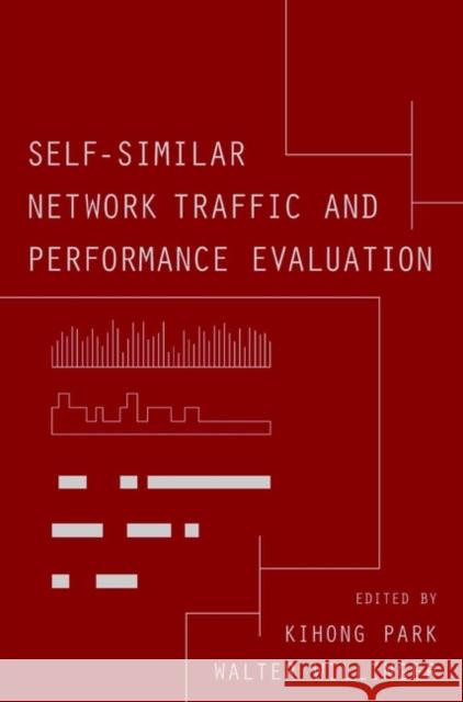 Self-Similar Network Traffic and Performance Evaluation Kihong Park Kihong Park Walter Willinger 9780471319740 Wiley-Interscience - książka