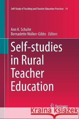 Self-Studies in Rural Teacher Education Schulte, Ann K. 9783319371504 Springer - książka