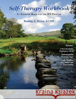 Self-Therapy Workbook: An Exercise Book For The IFS Process Weiss Lcsw, Bonnie J. 9780984392742 Pattern System Books - książka