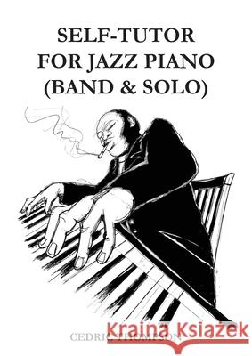 Self-Tutor for Jazz Piano Cedric Thompson 9781910779842 Oxford eBooks Ltd. - książka