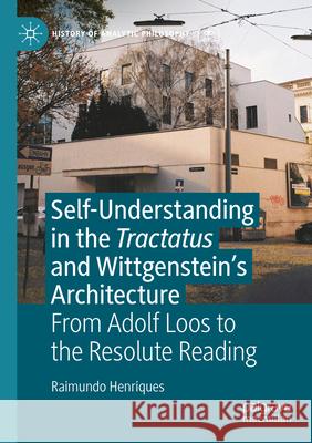 Self-understanding in the Tractatus and Wittgenstein's Architecture Henriques, Raimundo 9783031583865 Palgrave Macmillan - książka