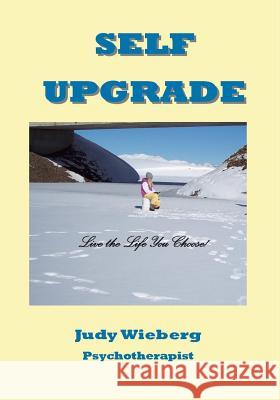 Self Upgrade Judy Kay Wieberg 9781419659294 Booksurge Publishing - książka