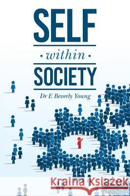 Self within Society Young, E. Beverly 9781541018570 Createspace Independent Publishing Platform - książka