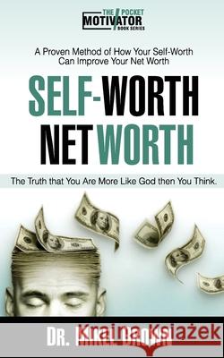 Self Worth Net Worth Mikel A. Brown 9781930388239 Cjc Publishing Company - książka
