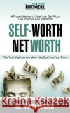 Self Worth Net Worth Mikel A. Brown 9781930388239 Cjc Publishing Company
