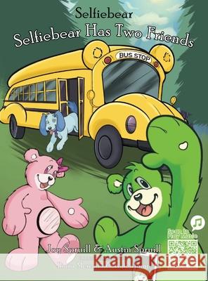 Selfiebear Has Two Friends: Selfiebear Joy Spruill Austin Spruill Iliana Mercado 9781456671785 Ebookit.com - książka