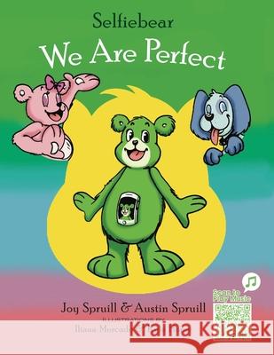 Selfiebear: We Are Perfect Joy Spruill Austin Spruill Iliana Mercado 9781456667054 Ebookit.com - książka