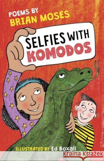 Selfies With Komodos: Poems by Brian Moses 9781913074098 Otter-Barry Books Ltd - książka