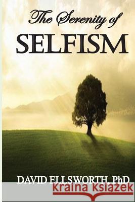 Selfism: It is all about you after all Ellsworth, David 9781530687152 Createspace Independent Publishing Platform - książka